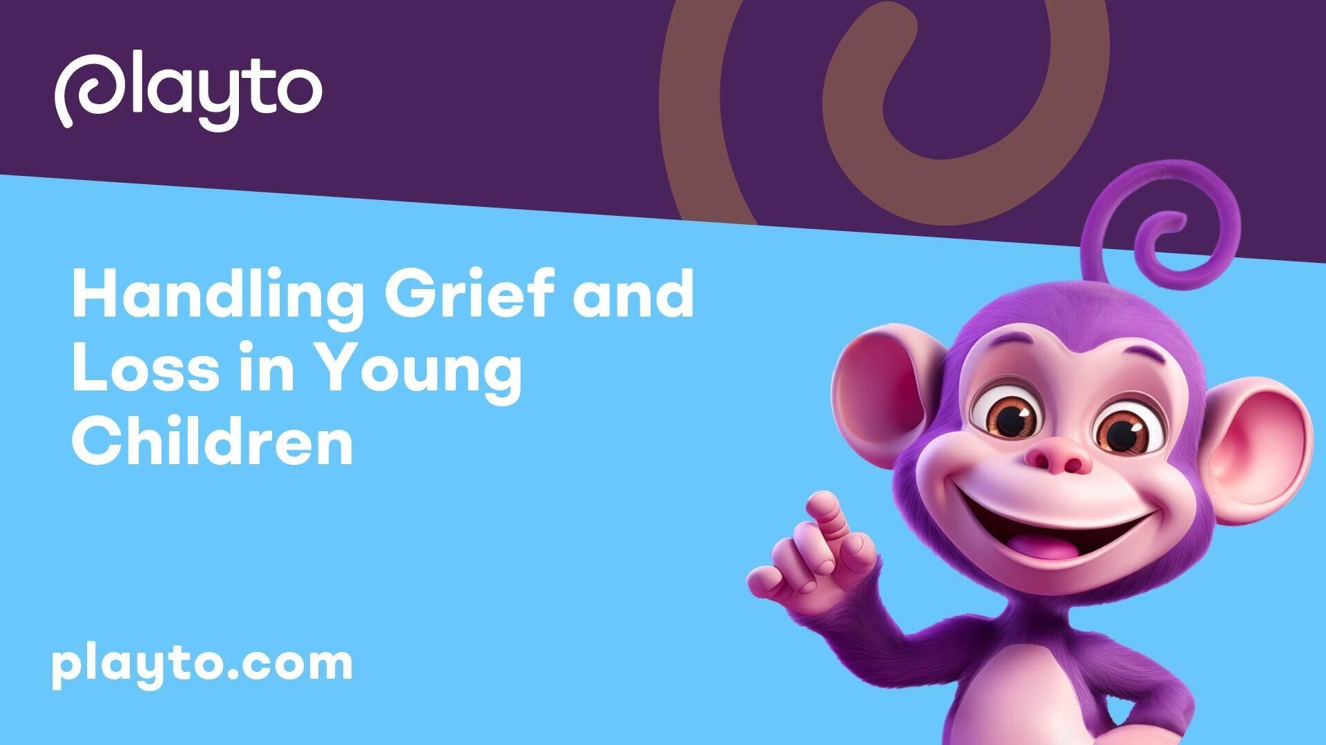 Handling Grief and Loss in Young Children