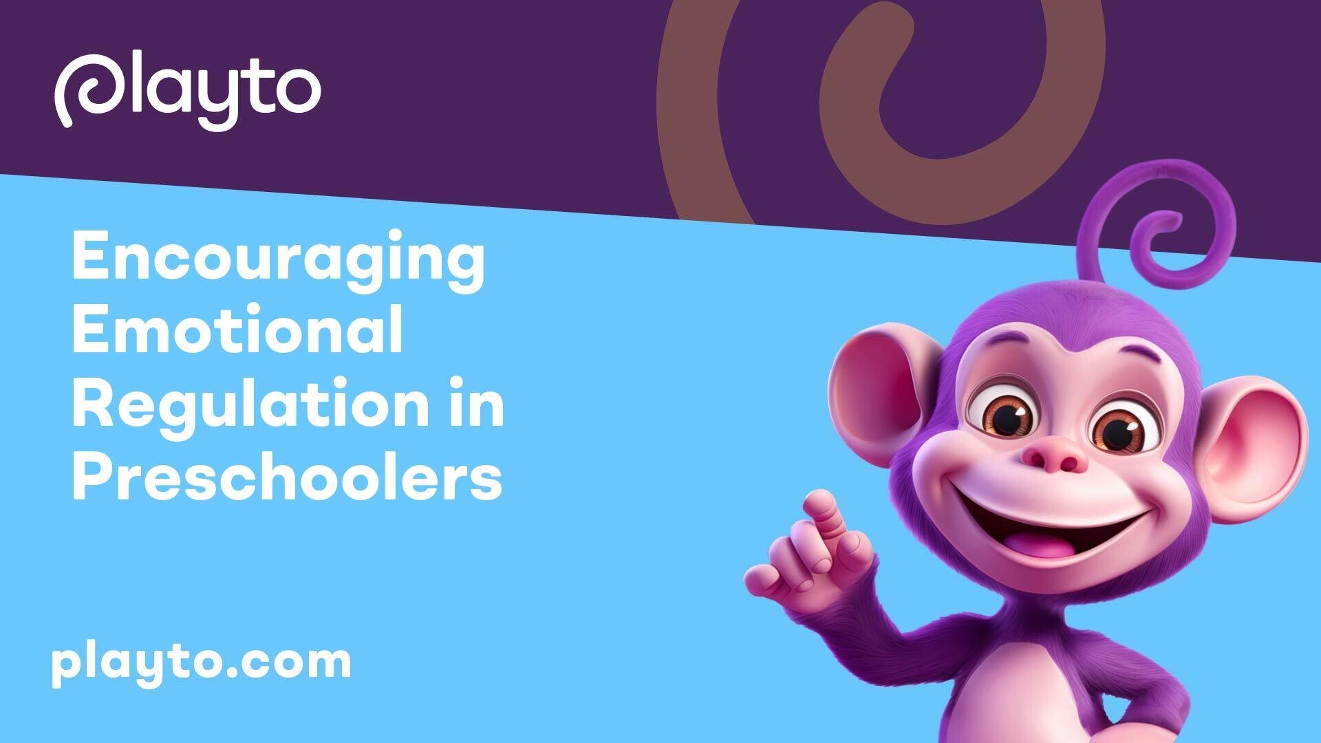 Encouraging Emotional Regulation in Preschoolers