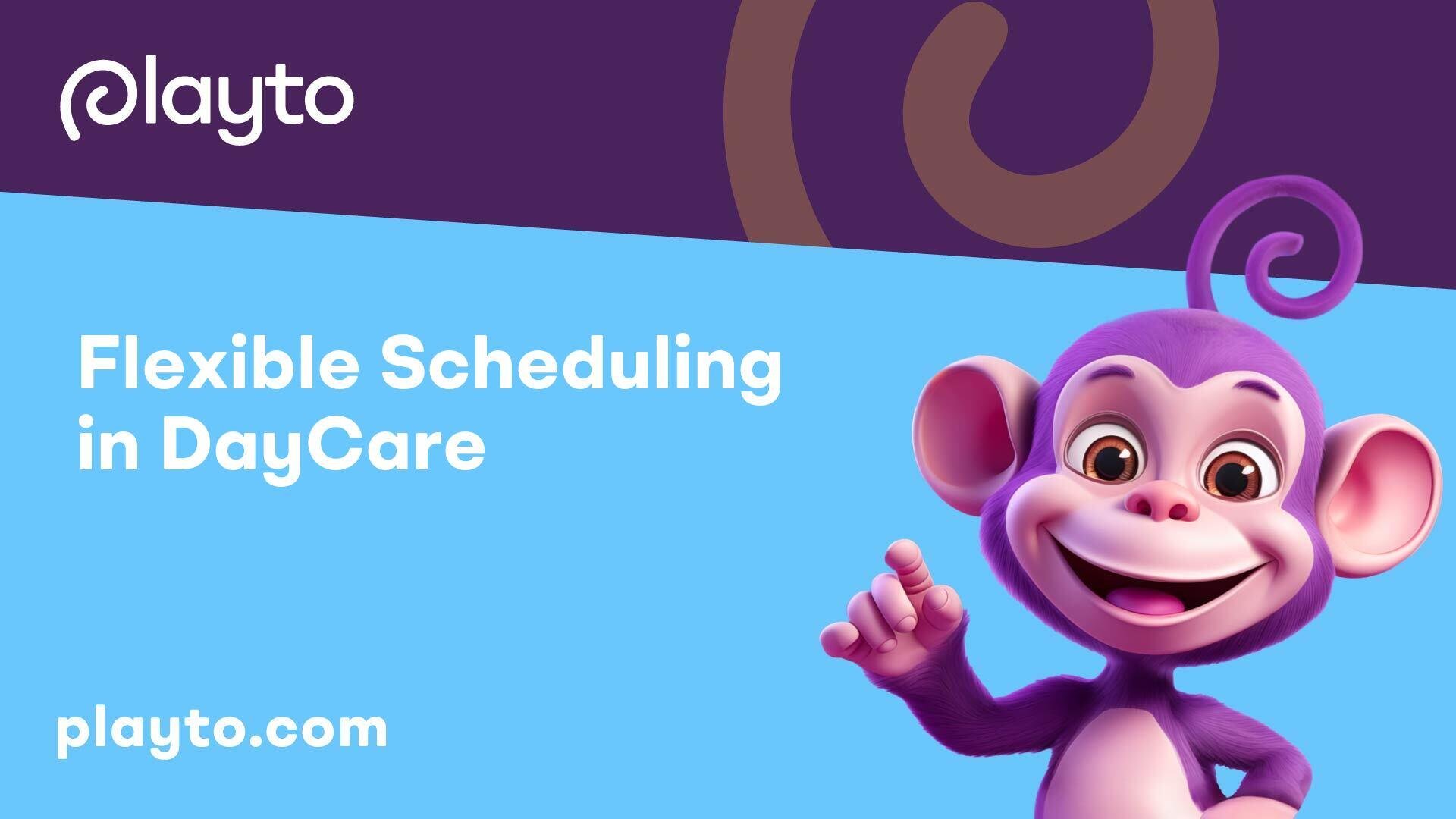 Flexible Scheduling in DayCare