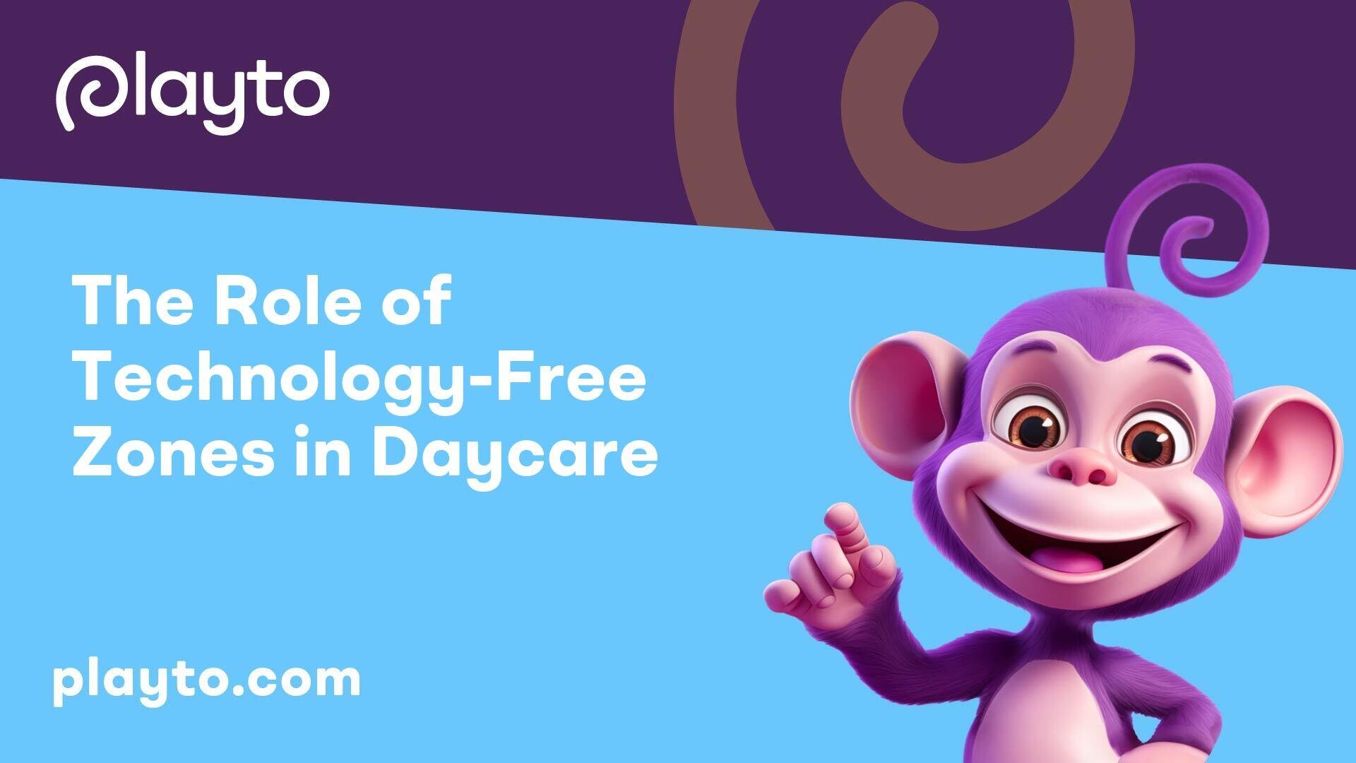 The Role of Technology-Free Zones in Daycare