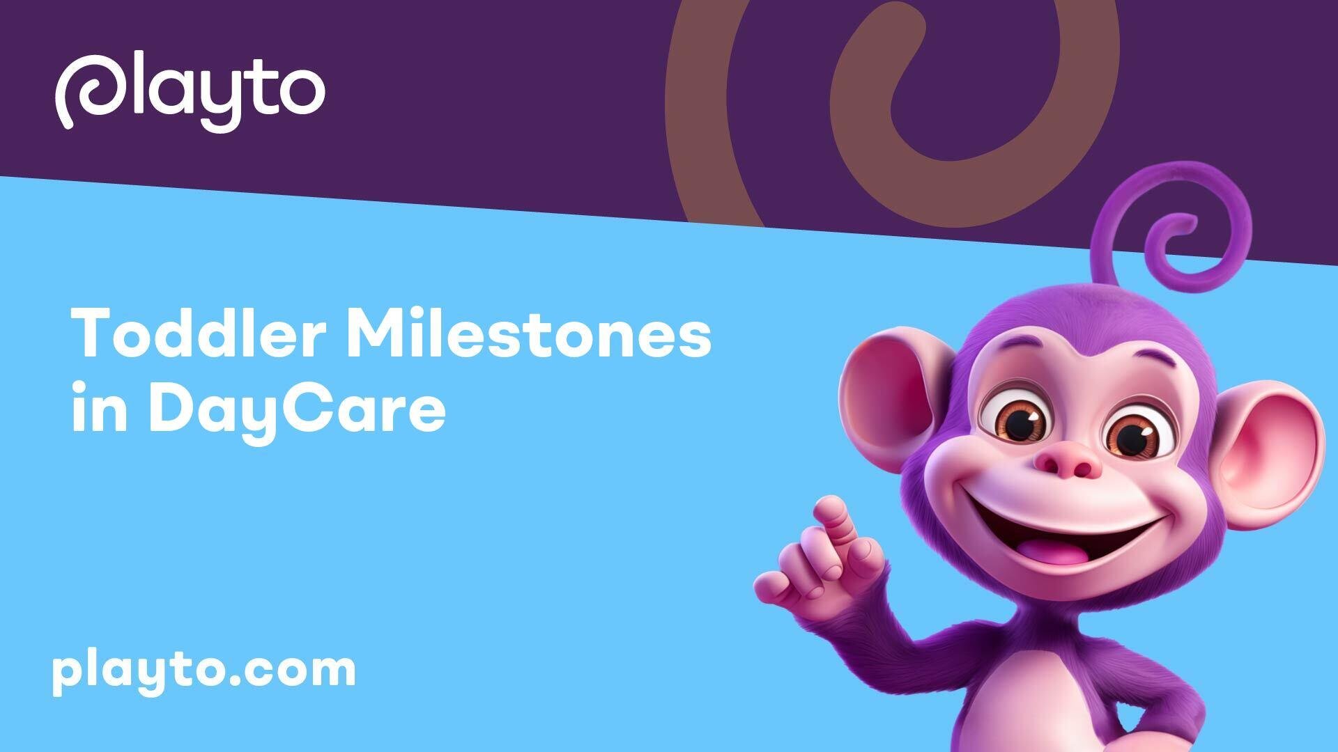 Toddler Milestones in DayCare