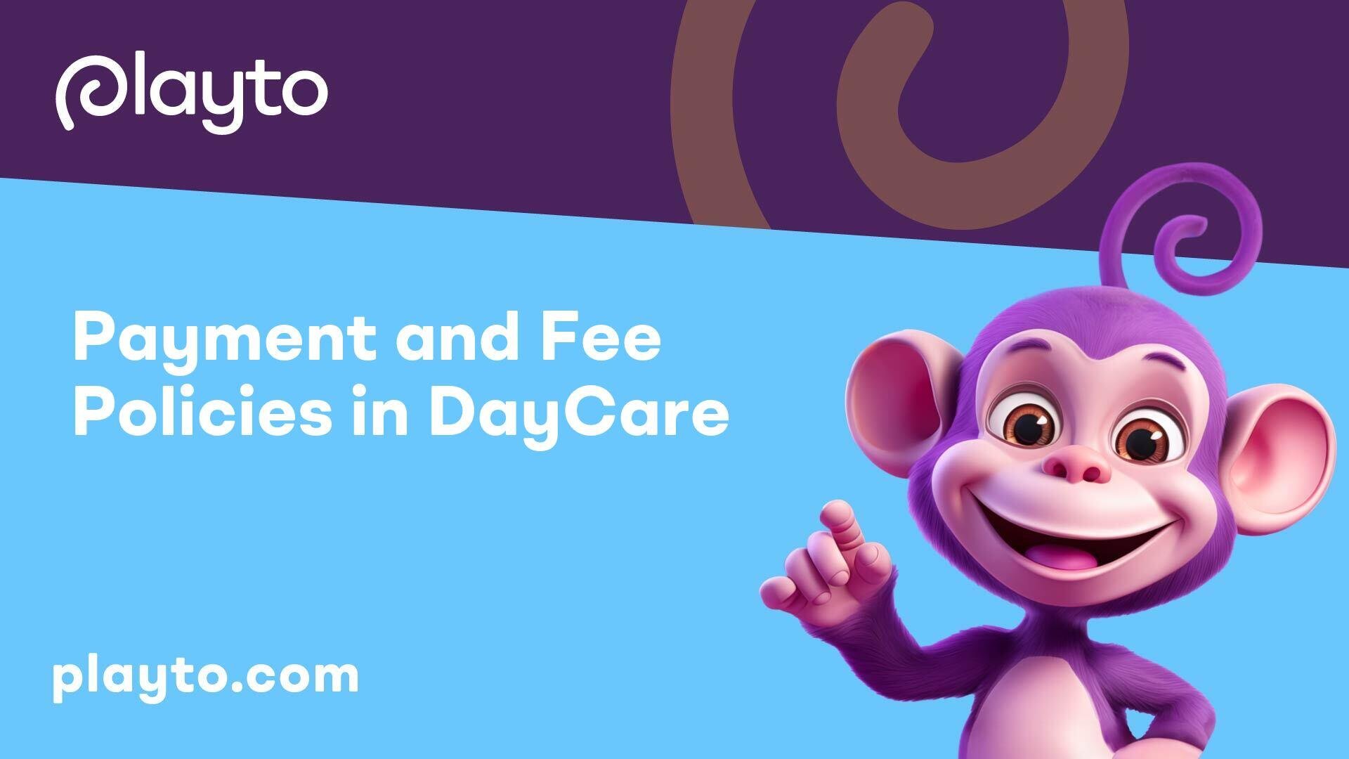 Payment and Fee Policies in DayCare