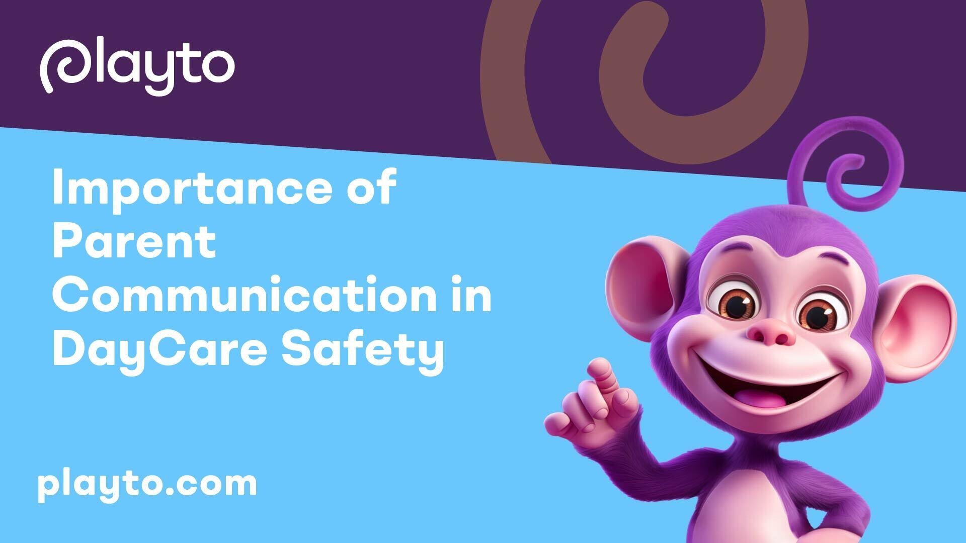 Importance of Parent Communication in DayCare Safety