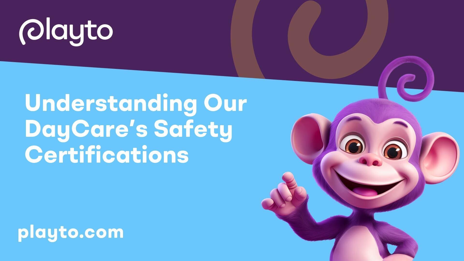 Understanding Our DayCare’s Safety Certifications