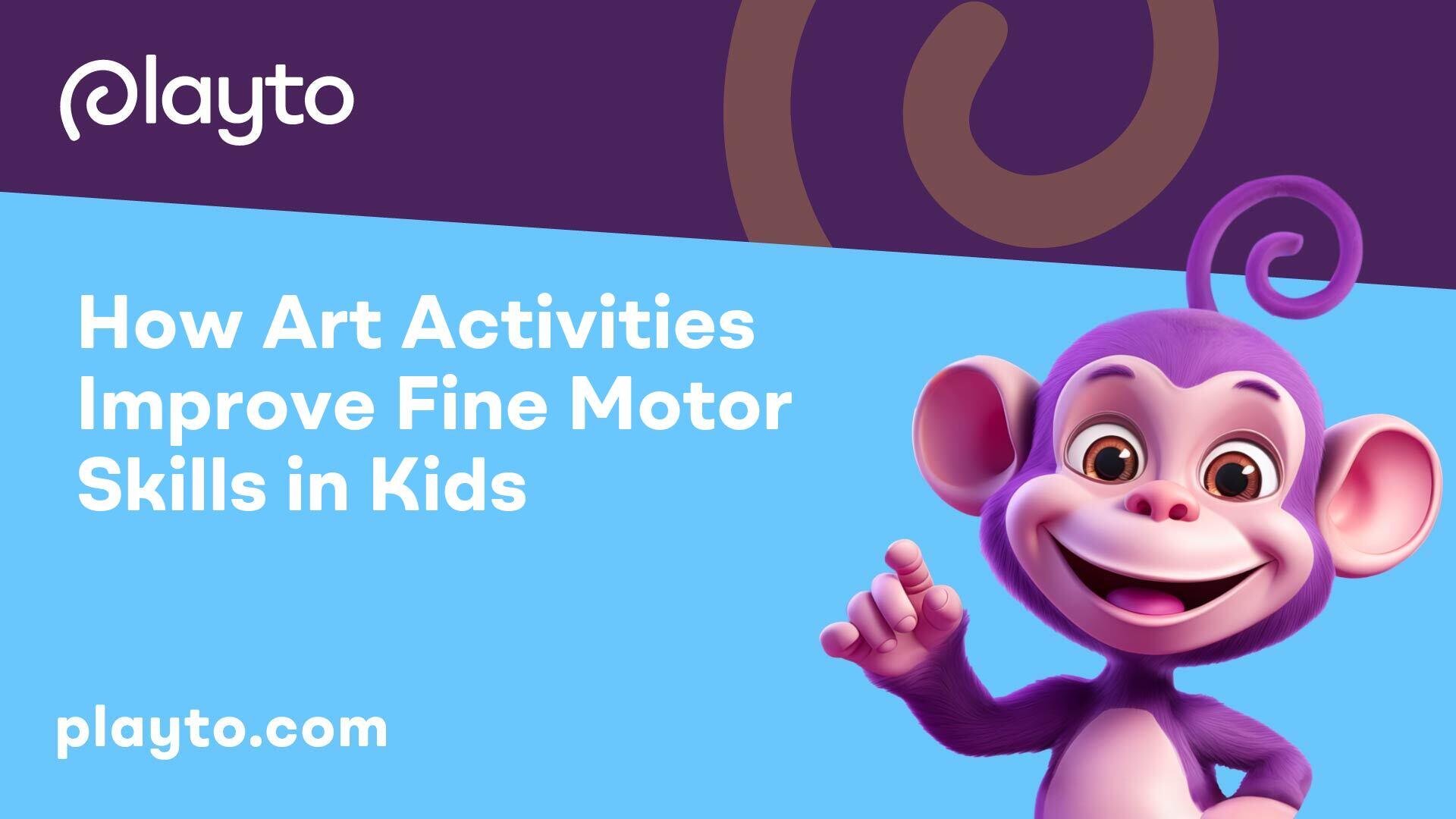 How Art Activities Improve Fine Motor Skills in Kids