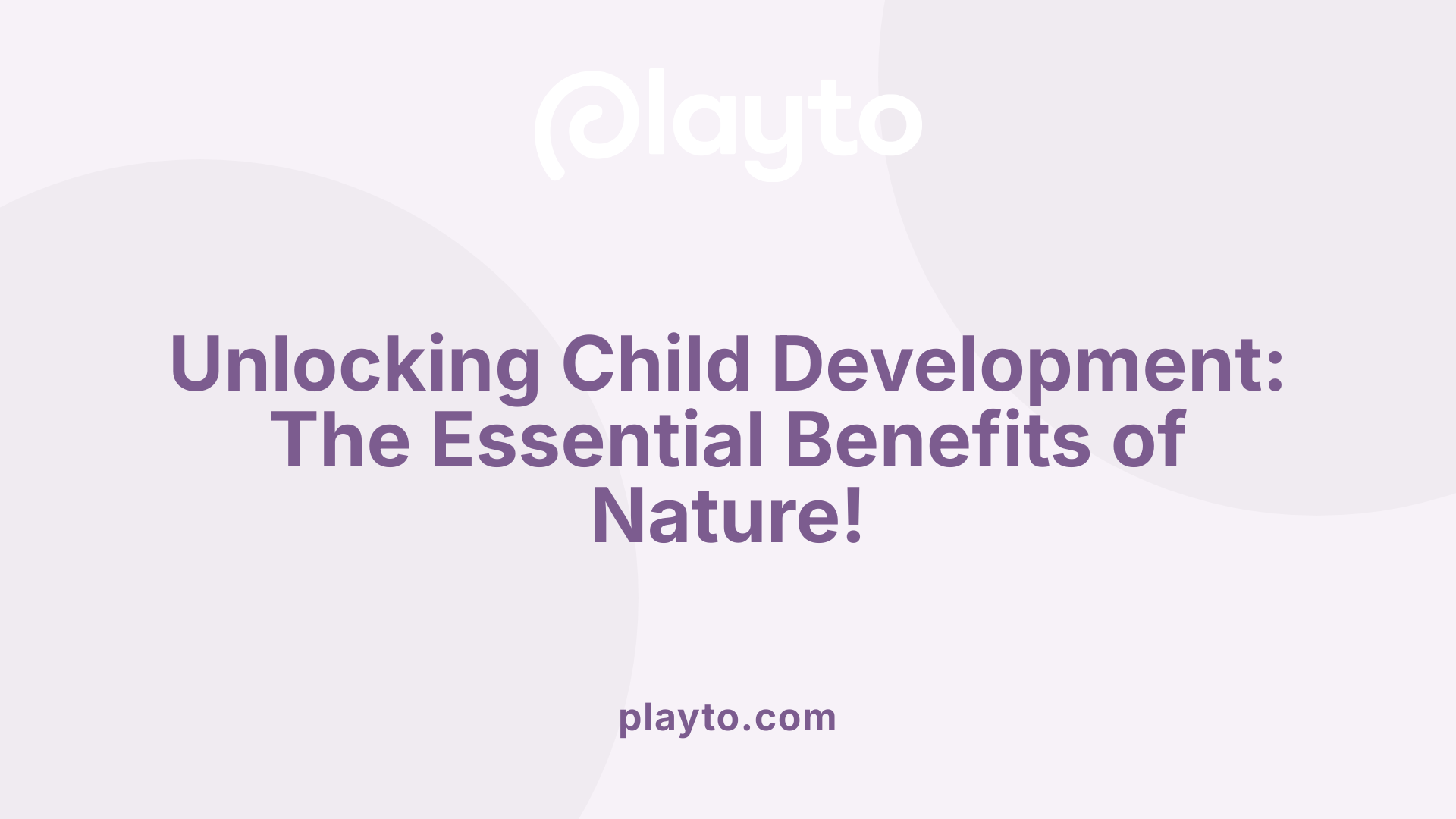 Unlocking Child Development: The Essential Benefits of Nature!