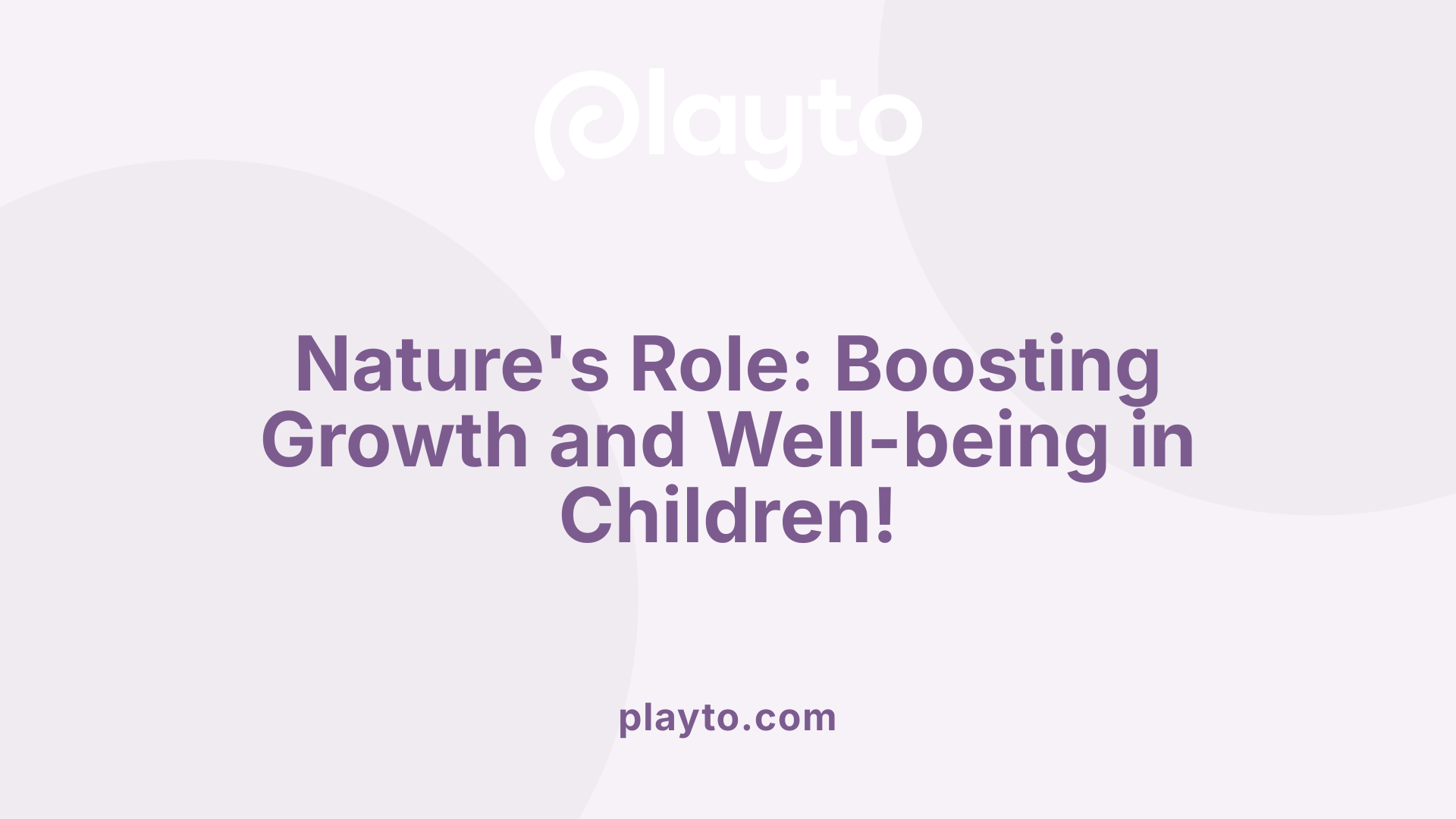 Nature's Role: Boosting Growth and Well-being in Children!