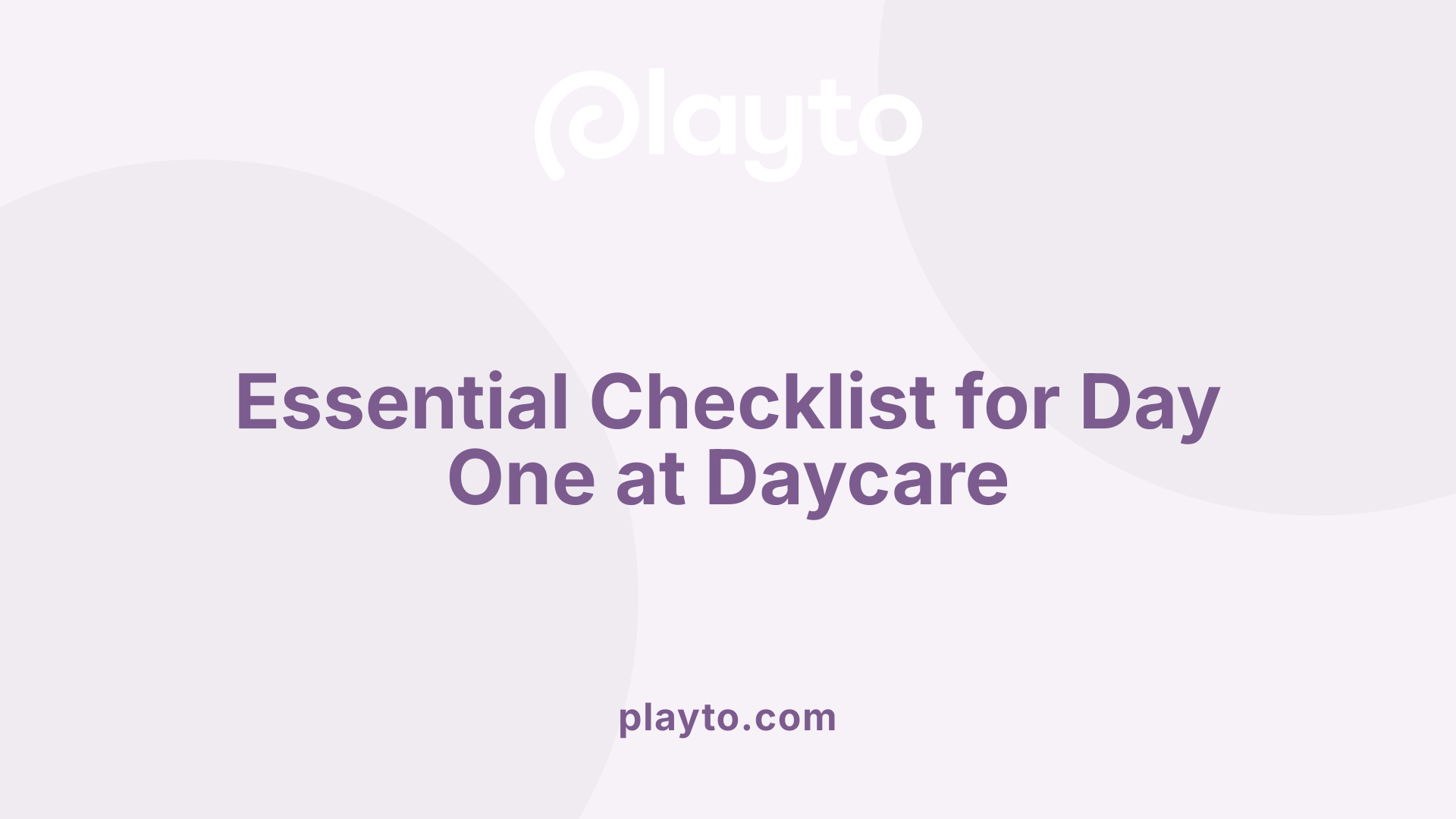 Essential Checklist for Day One at Daycare