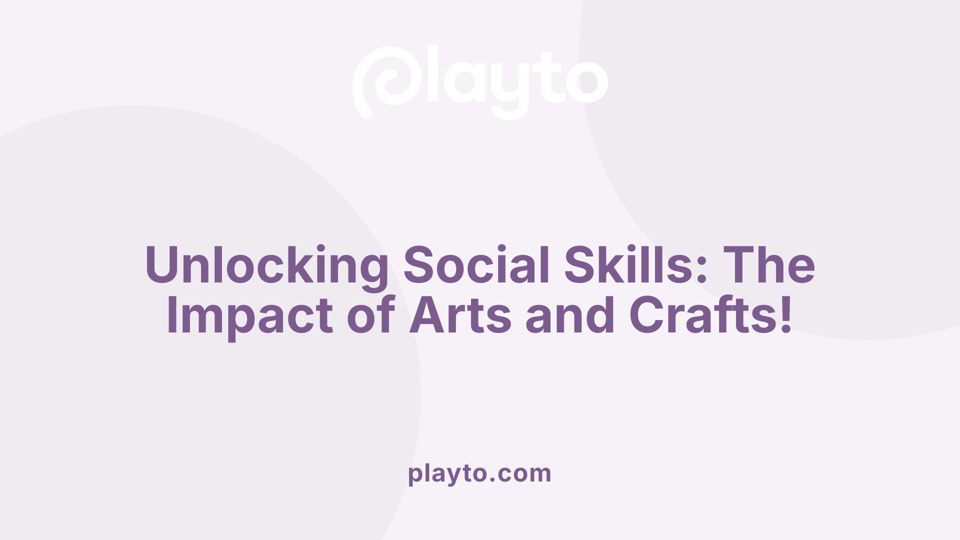 Unlocking Social Skills: The Impact of Arts and Crafts!