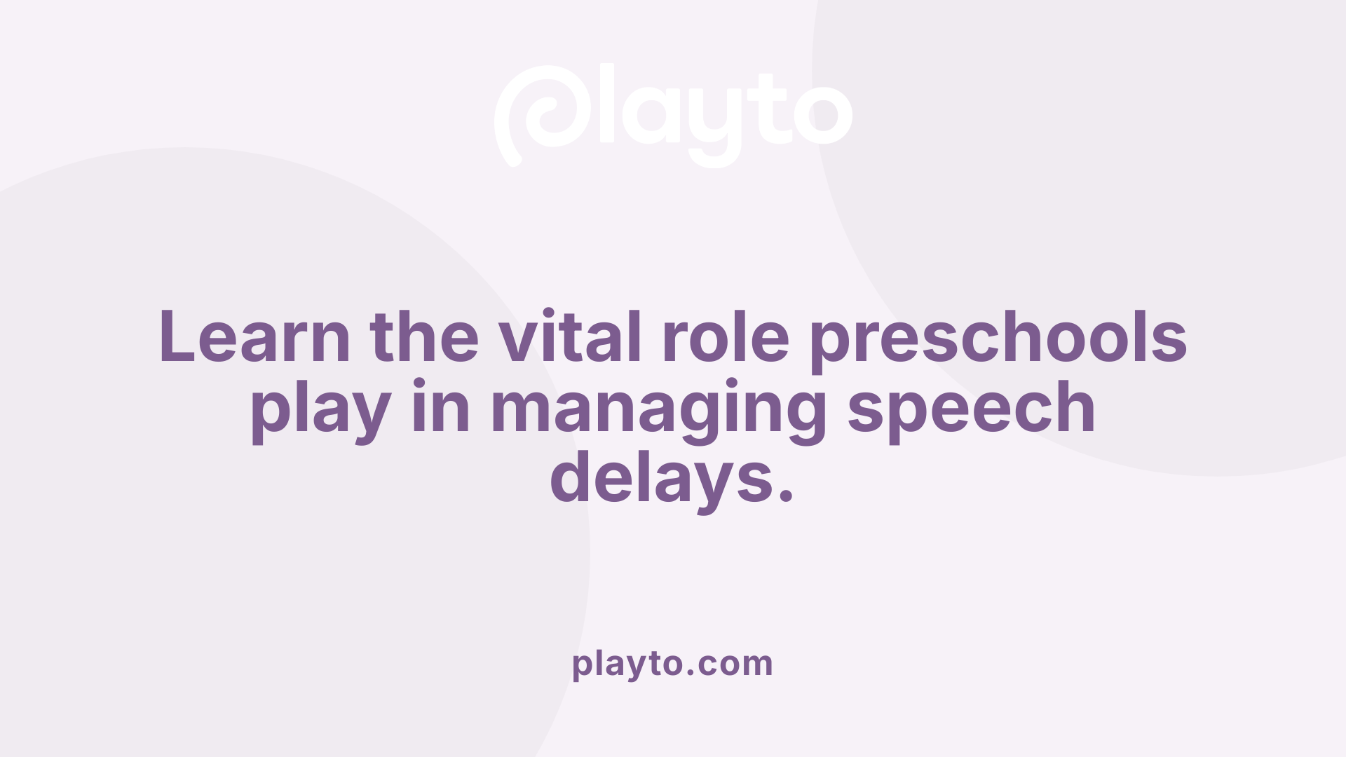 Learn the vital role preschools play in managing speech delays.