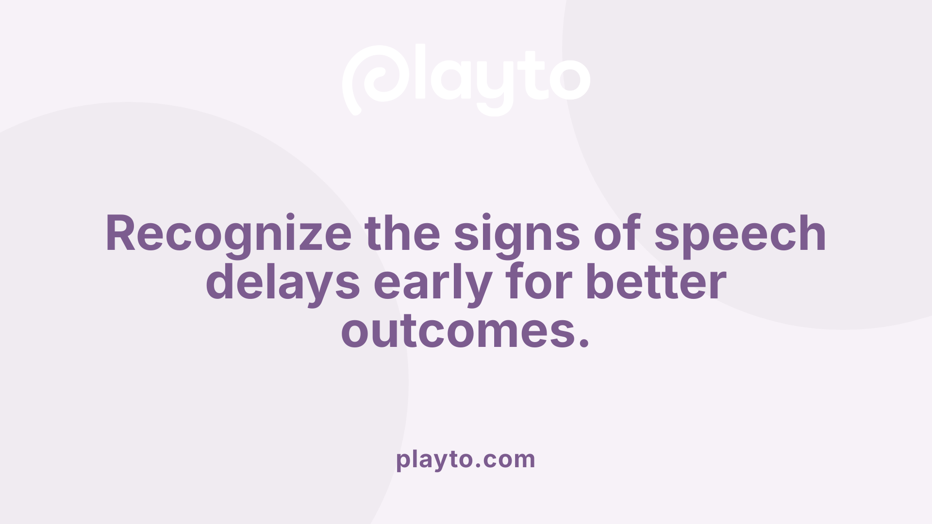 Recognize the signs of speech delays early for better outcomes.