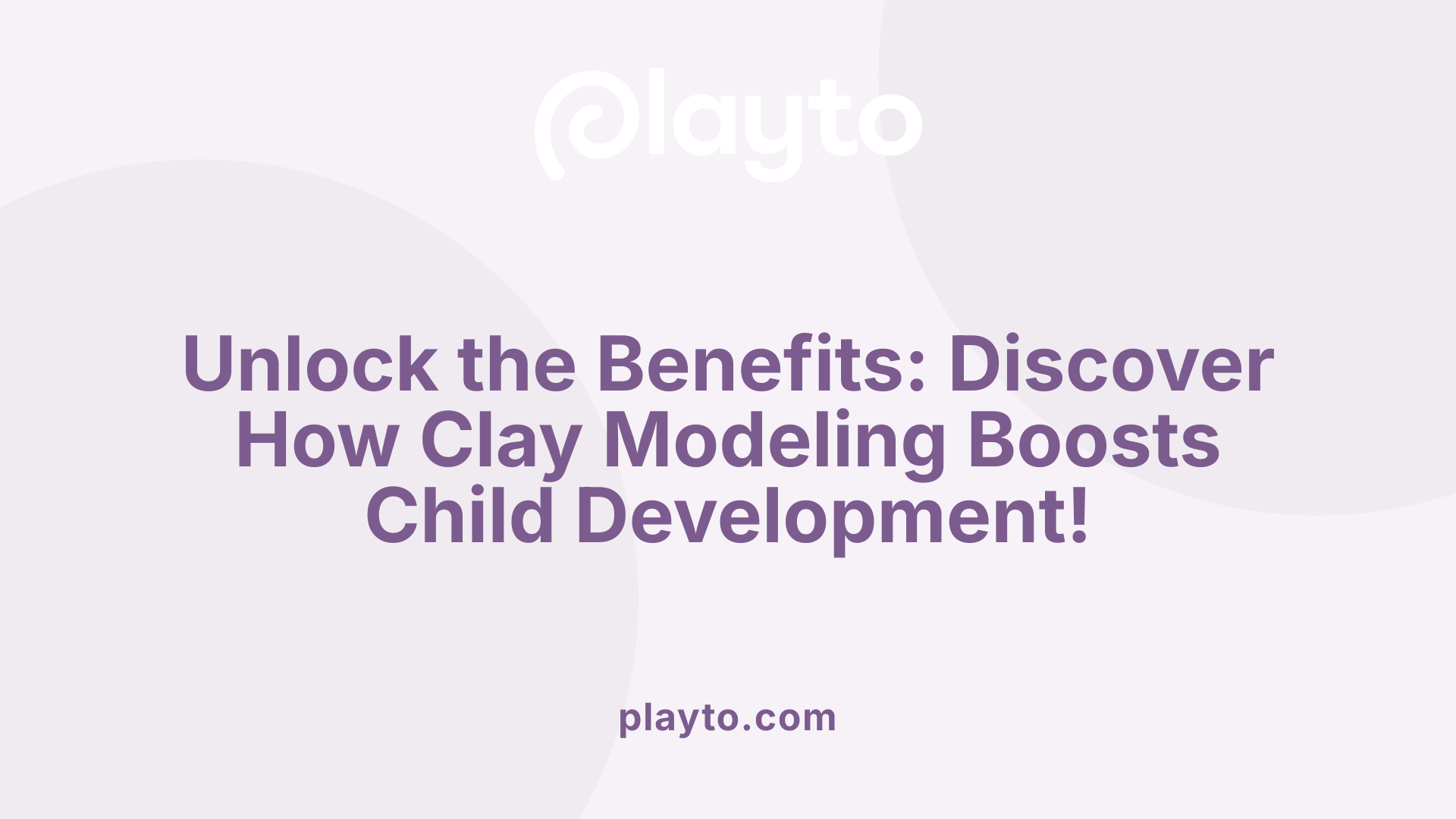 Unlock the Benefits: Discover How Clay Modeling Boosts Child Development!