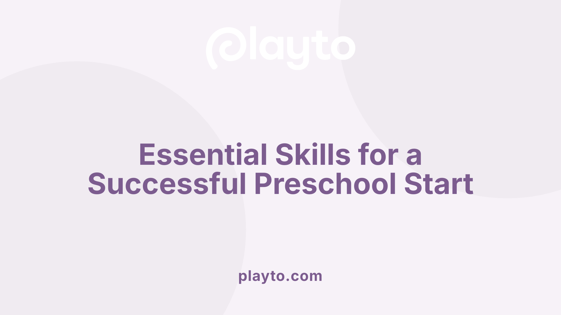 Essential Skills for a Successful Preschool Start