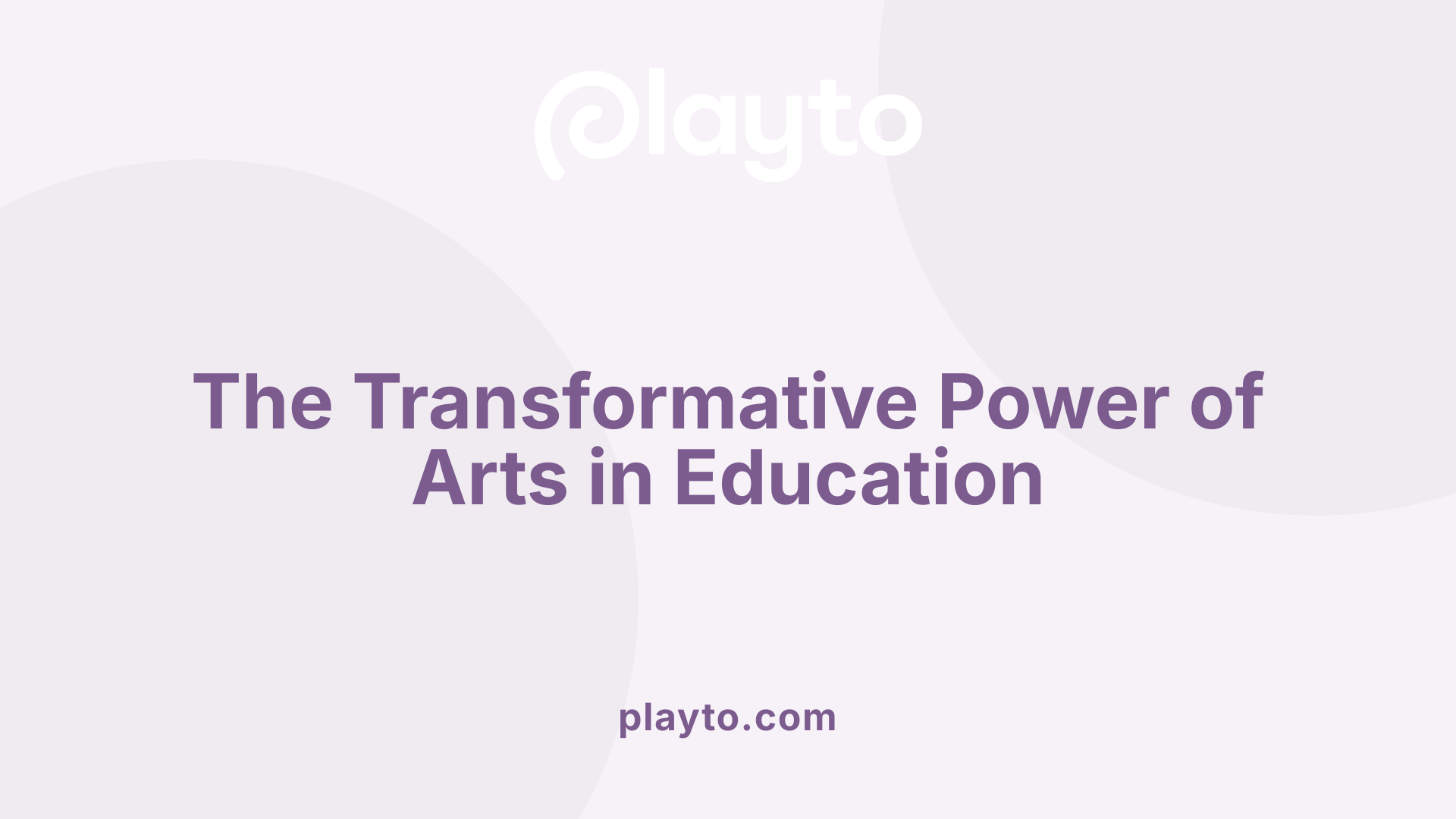 The Transformative Power of Arts in Education