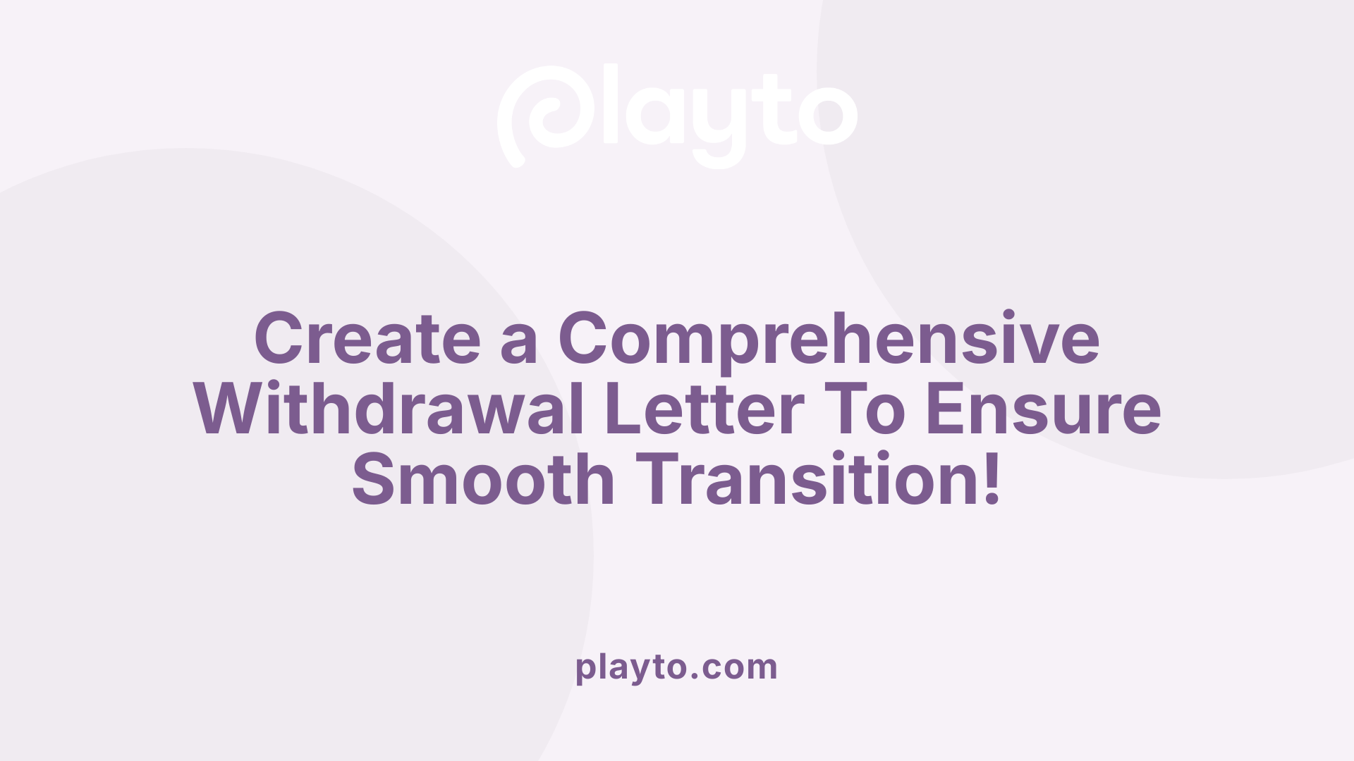 Create a Comprehensive Withdrawal Letter To Ensure Smooth Transition!